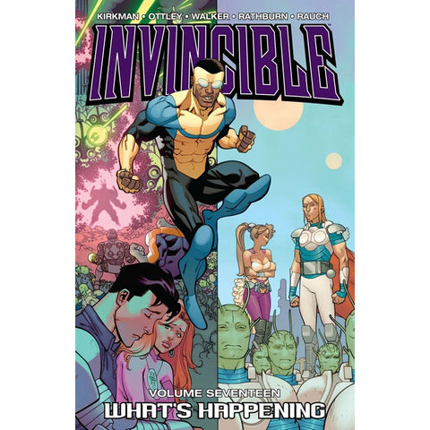 INVINCIBLE: Volume 17 - "What's Happening?"