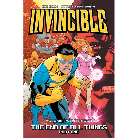 INVINCIBLE: Volume 24 - "The End of All Things Part One"