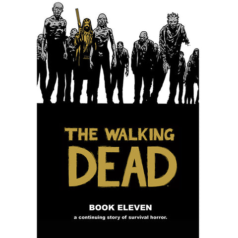 THE WALKING DEAD: Book 11 Hardcover | Issues #121-132