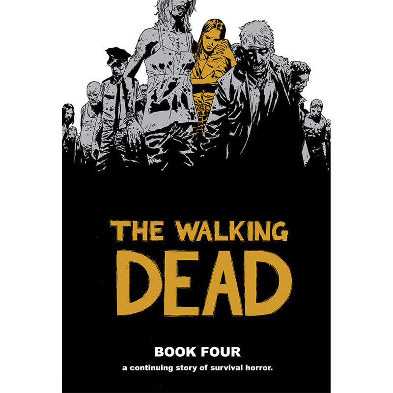 THE WALKING DEAD: Book 04 Hardcover | Issues #37-48
