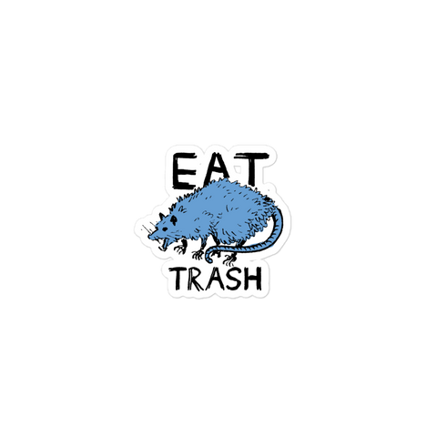 I Hate This Place "Eat Trash" Sticker