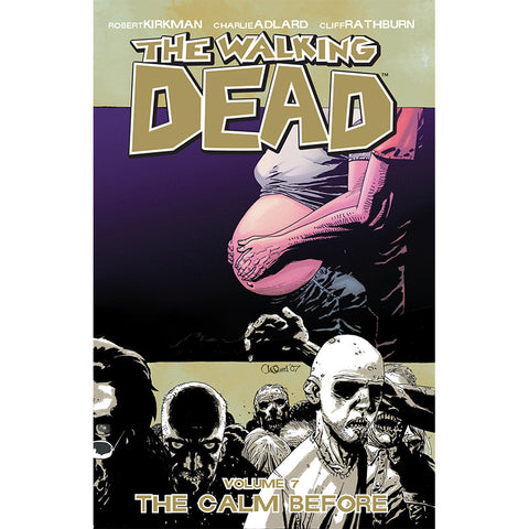 THE WALKING DEAD: Volume 07 - "The Calm Before"