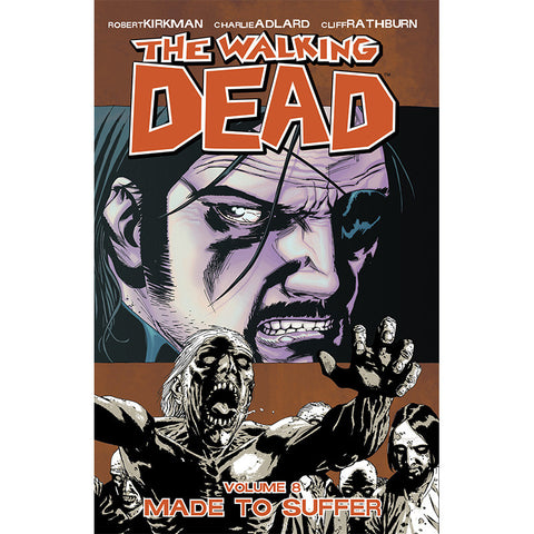 THE WALKING DEAD: Volume 08 - "Made to Suffer"