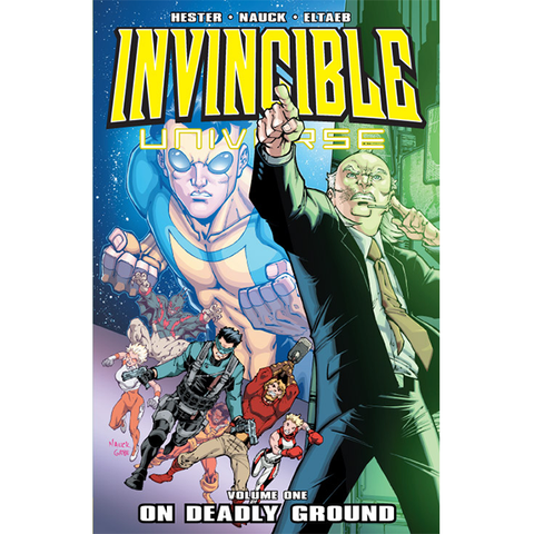INVINCIBLE UNIVERSE: Volume 1 - "On Deadly Ground"