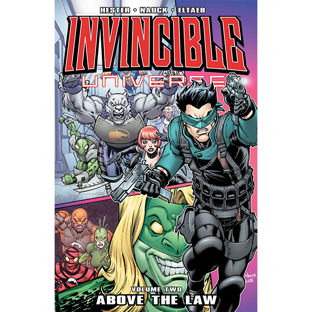 INVINCIBLE UNIVERSE: Volume 2 - "Above the Law"